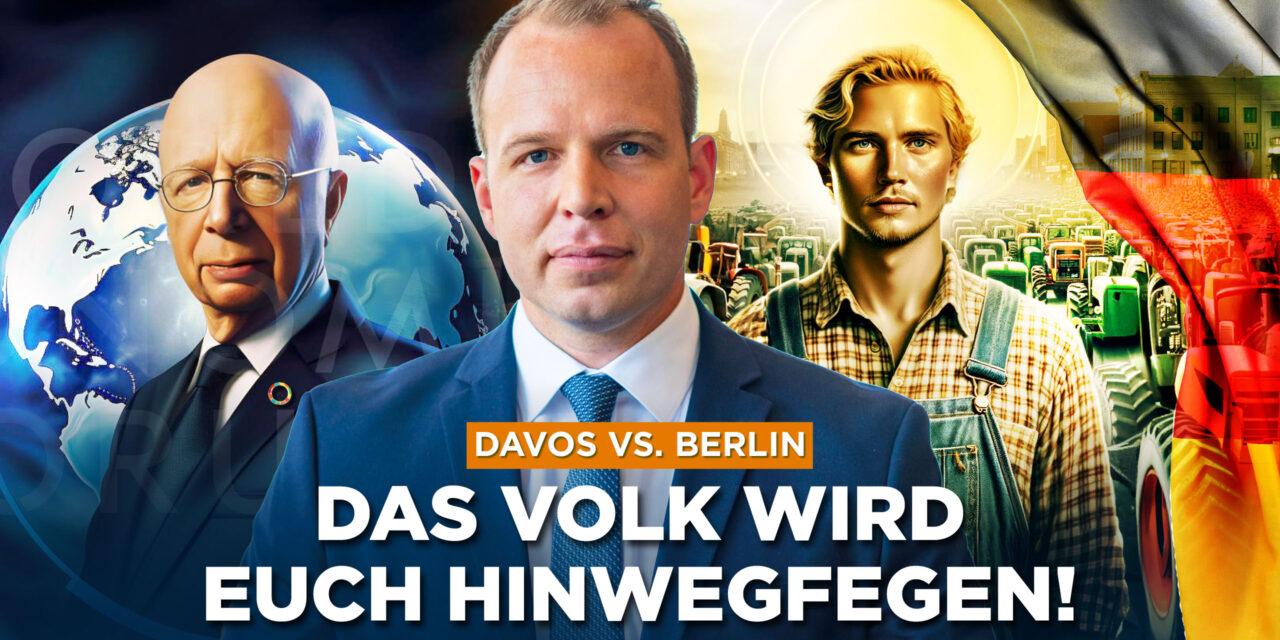 DAVOS vs. BERLIN am 15. Jänner: „Das Volk wird euch hinwegfegen!“