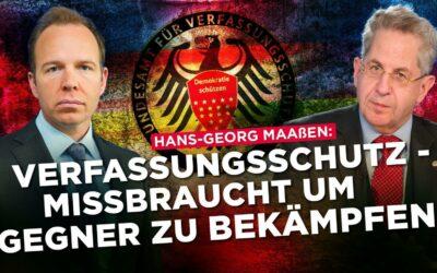 Dr. Maaßen: So wird Verfassungsschutz missbraucht um politische Gegner zu bekämpfen