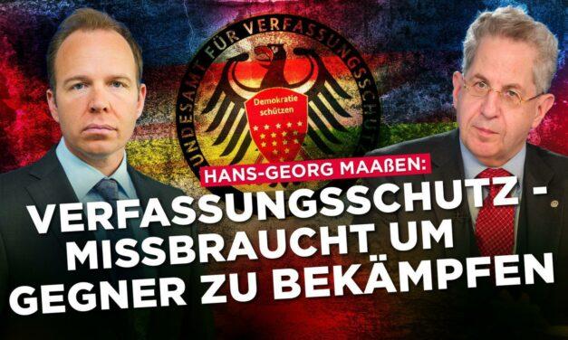 Dr. Maaßen: So wird Verfassungsschutz missbraucht um politische Gegner zu bekämpfen